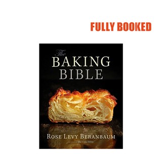 The Baking Bible (Hardcover) by Rose Levy Beranbaum