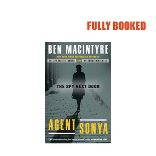 Agent Sonya: The Spy Next Door (Paperback) by Ben Macintyre