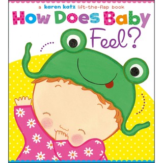 How Does Baby Feel?: A Karen Katz Lift-the-Flap Book Board book