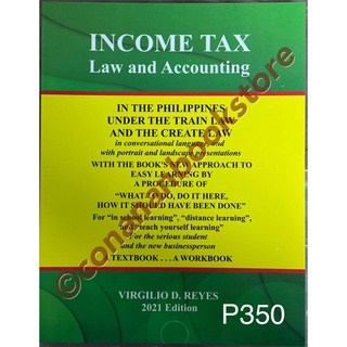 Reyes: 2021 Income Tax Law and Accounting: TRAIN and CREATE Law