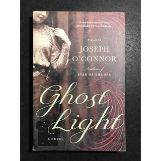 GHOST LIGHT by Joseph O’Connor | Trade Paperback | Used