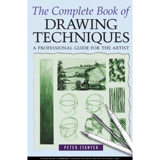 The Complete Book Of Drawing Techniques: A Professional Guide For The Artist (1)