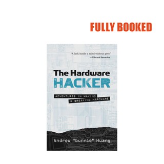 The Hardware Hacker (Paperback) by Andrew Bunnie Huang