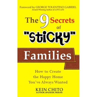 The 9 Secrets of Sticky Families by Kein Chito
