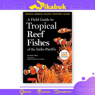 A FIELD GUIDE TO TROPICAL REEF FISHES OF THE INDO-PACIFIC