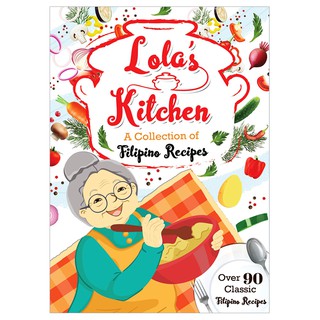 LOLA'S KITCHEN - A COLLECTION OF FILIPINO RECIPES