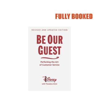Be Our Guest: Perfecting the Art of Customer Service (Hardcover) by Theodore Kinni