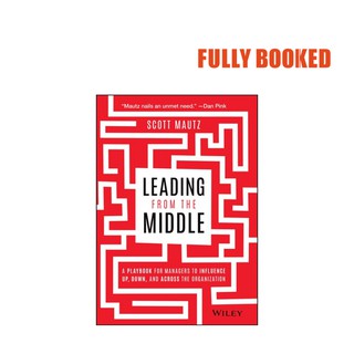 Leading from the Middle (Hardcover) by Scott Mautz