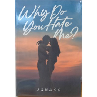 Why Do You Hate Me?/Jonaxx