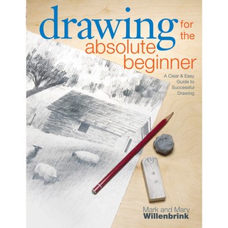 Mark Willenbrink, Mary Willenbrink - Drawing for the Absolute Beginner
