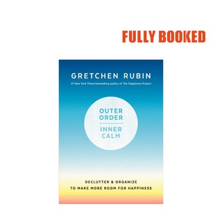 Outer Order, Inner Calm (Hardcover) by Gretchen Rubin