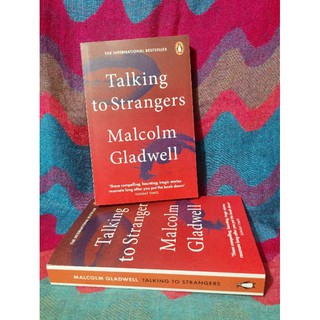 Talking To Strangers by MALCOLM GLADWELL