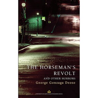 The Horseman’s Revolt and Other Horrors by George Gonzaga Deoso