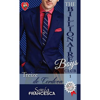 The Billionaire Boys Club by Sonia Francesca (1-12)