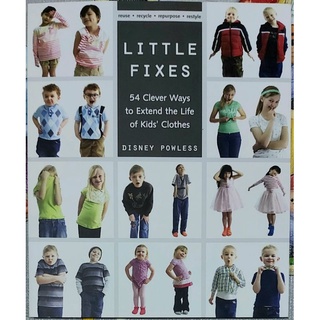Little Fixes 54 Clever Ways to Extend Life of Kid's Clothes Book