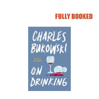 On Drinking (Paperback) by Charles Bukowski