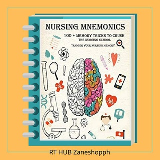NURSING MNEMONICS: 100 + Memory Tricks to Crush the Nursing School & Trigger Your Nursing Memory