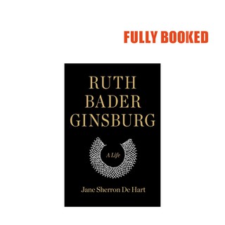 Ruth Bader Ginsburg: A Life (Hardcover) by Jane Sherron de Hart