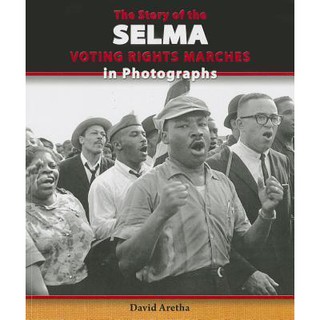 The Story of the Selma Voting Rights Marches in Photographs