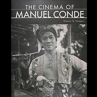 The Cinema of Manuel Conde by Nicanor G. Tiongson (hardcover)