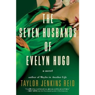 The Seven Husbands of Evelyn Hugo: A Novel Taylor Jenkins Reid
