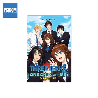 Psicom - Three Jerks, One Chic and Me: Disclosure by Yulie_Shiori