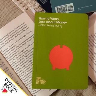 How to Worry Less about Money by John Armstrong, The School of Life HappyReads