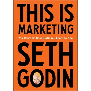English - This Is Marketing You Can 't Be Seen Until You Learn To See By Seth Godin (Z-Lib.Org)