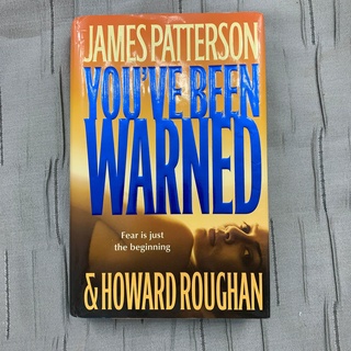 James Patterson You Have Been Warned Hard Cover Mystery Crime Thriller Action Novel