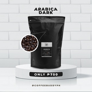 1kilo Arabica Dark Coffee (Whole or Ground) | Coffee Buddy PH