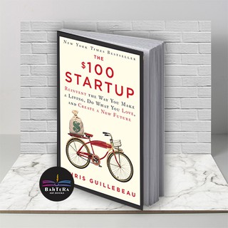 The Book $100 Startup by Chris Guillebeau - bahtera