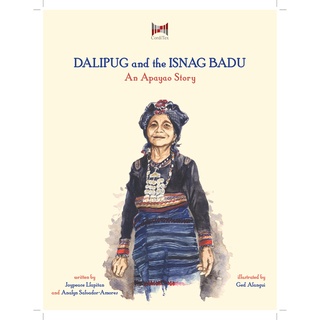 Dalipug and the Isnag Badu: An Apayao Story