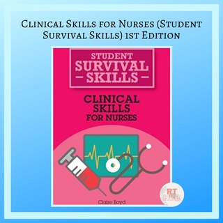 Clinical Skills for Nurses (Student survival skills) (1)