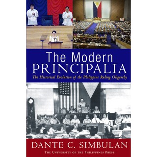 The Modern Principalia: The Historical Evolution of the Philippine Ruling Oligarchy