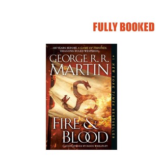 Fire & Blood: 300 Years Before A Game of Thrones (Paperback) by George R. R. Martin