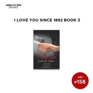I LOVE YOU SINCE 1892 BOOK 3 by Bb Mia