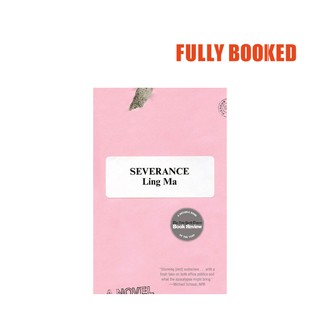 Severance: A Novel (Paperback) by Ling Ma