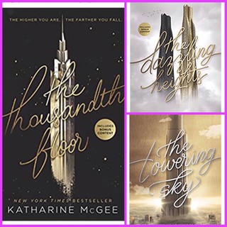 The Thousandth Floor, The Dazzling Heights, The Towering Sky by Katharine McGee