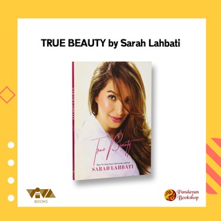 True Beauty: How to Glam Your Life Inside and Out ni Sarah Lahbati