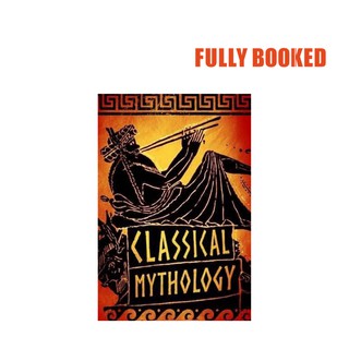 Classical Mythology, Fall River Classics (Hardcover) by Various Authors
