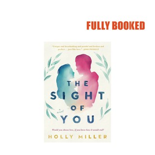The Sight of You: A Novel (Paperback) by Holly Miller
