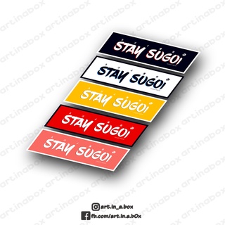 Stay Sugoi Slap/Bumper Sticker