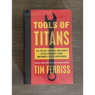 Tools of Titan: The Tactics, Routines, and Habits of Billionaires by Tim Ferriss