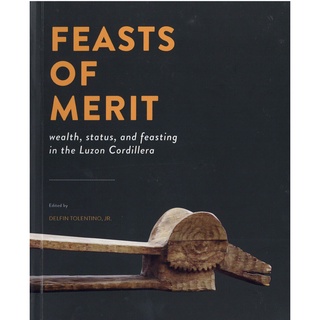 Feasts of Merit: Wealth, Status and Feasting in the Luzon Cordillera