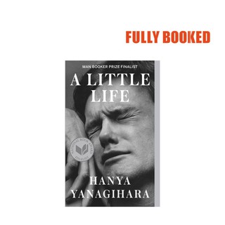 A Little Life: A Novel (Paperback) by Hanya Yanagihara