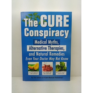 THE CURE CONSPIRACY (HARDCOVER) BY: The Editors of FC&A Medical Publishing