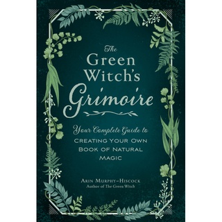 The Green Witch's Grimoire by Arin Murphy-Hiscock