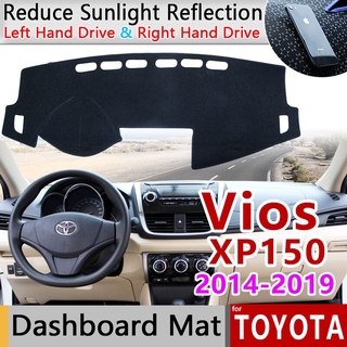 Zhixing for Toyota Vios Limo Belta Soluna 2014~2019 XP150 Anti-Slip Mat Dashboard Dash Cover Pad Sunshade Dashmat Car Accessories 2015