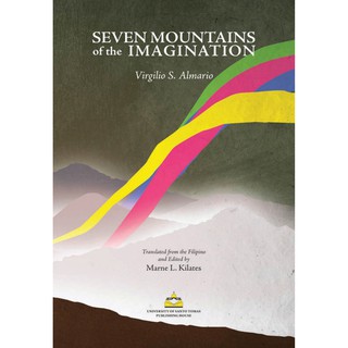 Seven Mountains of the Imagination by Virgilio S. Almario (Translated by Marne L. Kilates)
