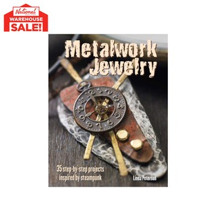 METALWORK JEWELRY: 35 STEP-BY-STEP PROJECTS INSPIRED BY STEAMPUNK TRADE PAPER